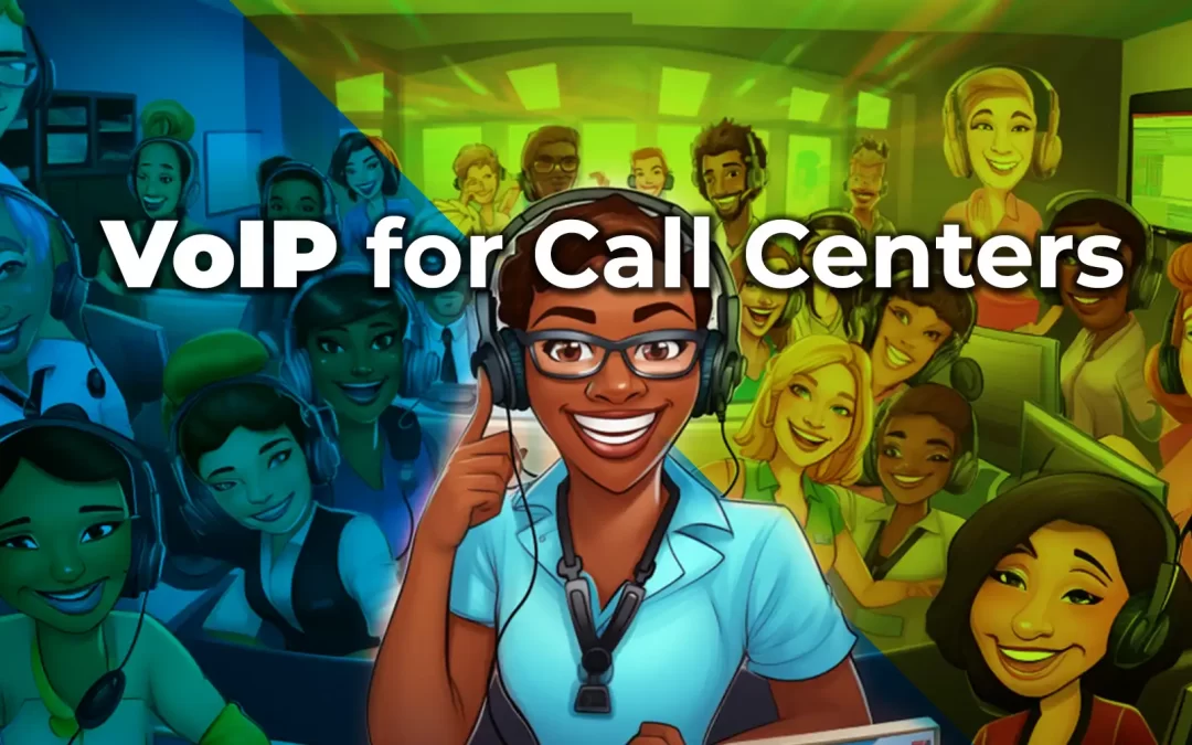 VoIP for Call Centers: Revolutionizing Communication